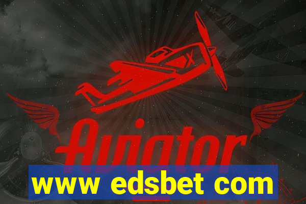 www edsbet com